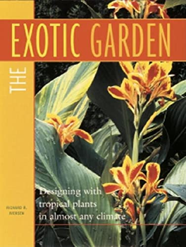 cover image Exotic Garden: Designing with Tropical Plants in Almost Any Climate