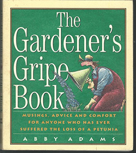 cover image The Gardener's Gripe Book