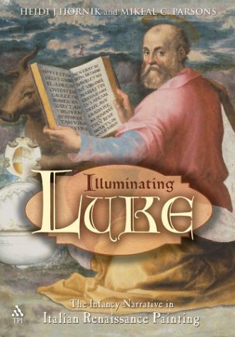 cover image ILLUMINATING LUKE: The Infancy Narrative in Italian Renaissance Painting