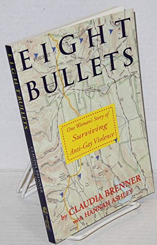 cover image Eight Bullets: One Woman's Story of Surviving Anti-Gay Violence