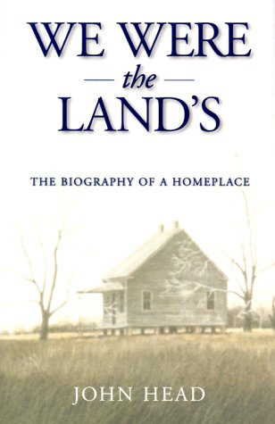 cover image We Were the Land's: The Biography of a Homeplace