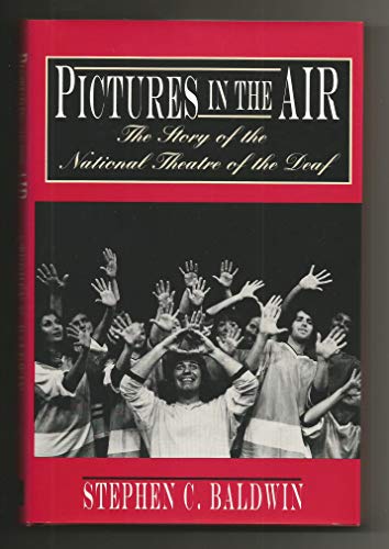 cover image Pictures in the Air: The Story of the National Theatre of the Deaf