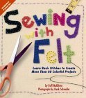 cover image Sewing with Felt: Learn Basic Stitches to Create More Than Colorful Projects