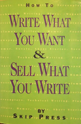 cover image How to Write What You Want and Sell What You Write