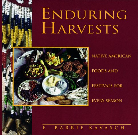 cover image Enduring Harvests: Native American Foods and Festivals for Every Season
