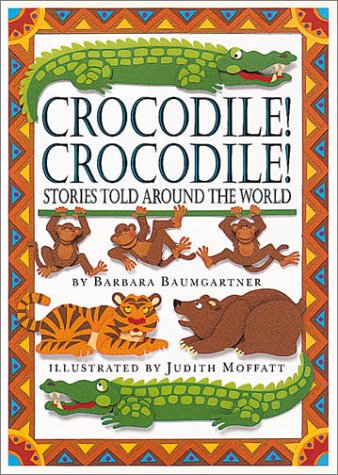 cover image Crocodile! Crocodile!: Stories Told Around the World