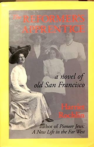 cover image The Reformer's Apprentice: A Novel of Old San Francisco