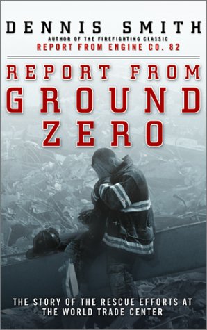 cover image REPORT FROM GROUND ZERO: The Story of the Rescue Efforts at the World Trade Center