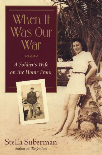 cover image WHEN IT WAS OUR WAR: A Soldier's Wife in World War II