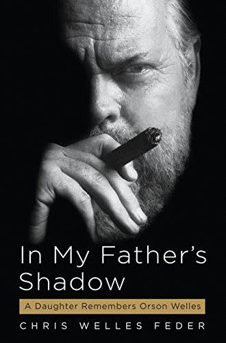 cover image In My Father's Shadow: A Daughter Remembers Orson Welles