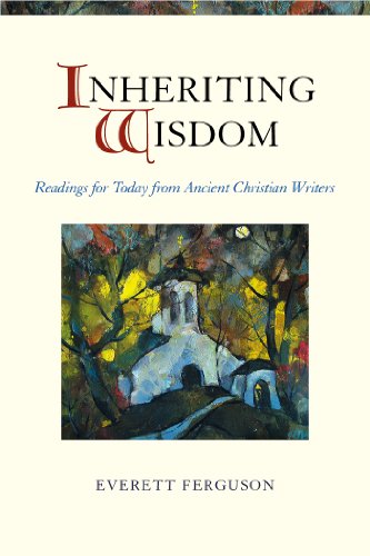cover image Inheriting Wisdom: Readings for Today from Ancient Christian Writers