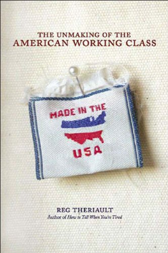 cover image THE UNMAKING OF THE AMERICAN WORKING CLASS