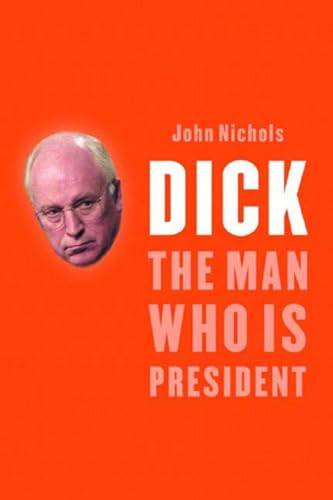 cover image DICK: The Man Who Is President