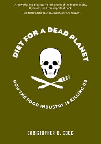 cover image DIET FOR A DEAD PLANET: How the Food Industry Is Killing Us