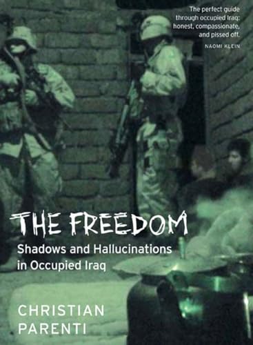 cover image THE FREEDOM: Shadows and Hallucinations in Occupied Iraq