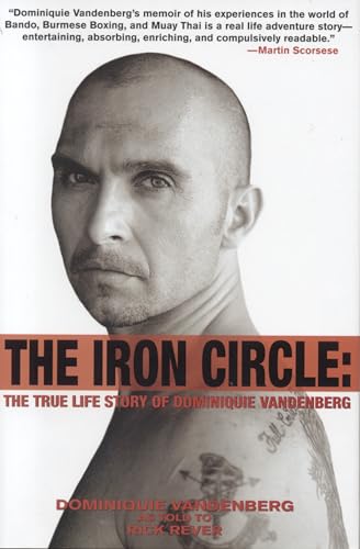 cover image THE IRON CIRCLE: The True Life Story of Dominiquie Vandenberg