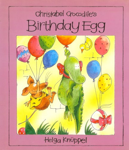 cover image Christabel Crocodile's Birthday Egg