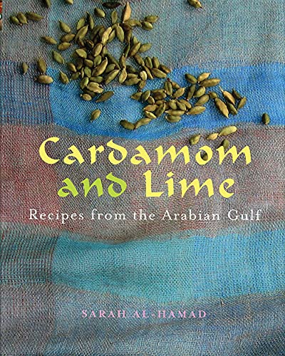 cover image Cardamom and Lime: Recipes from the Arabian Gulf