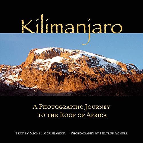 cover image Kilimanjaro: A Photographic Journey to the Roof of Africa