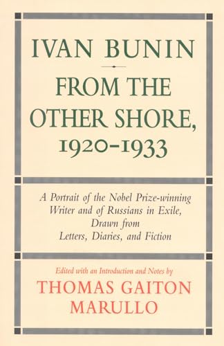 cover image Ivan Bunin: From the Other Shore, 1920-1933: A Protrait from Letters, Diaries, and Fiction