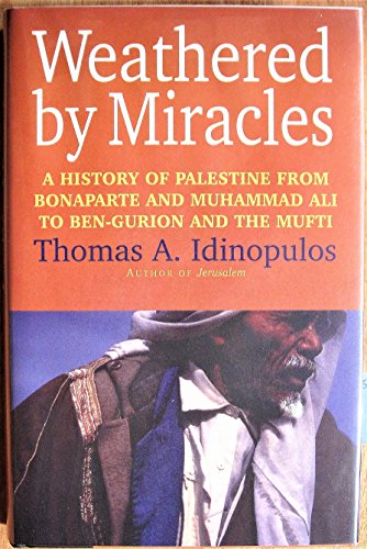 cover image Weathered by Miracles: A History of Palestine from Bonaparte and Muhammad Ali to Ben-Gurion and the Mufti