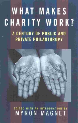 cover image What Makes Charity Work?: A Century of Public and Private Philanthropy