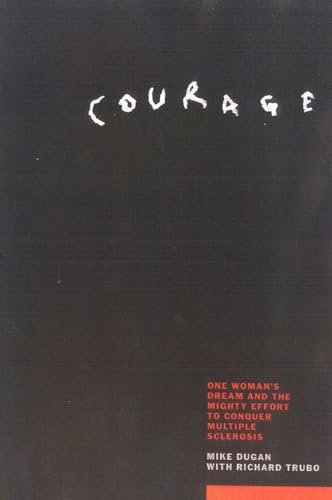 cover image COURAGE: One Woman's Dream and the Mighty Effort to Conquer Multiple Sclerosis
