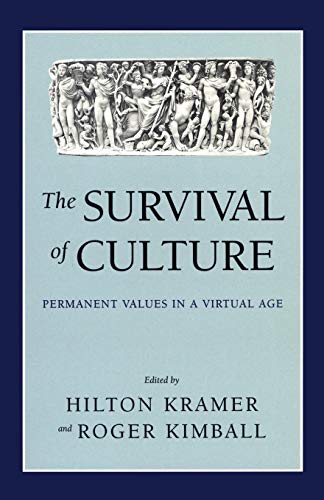 cover image THE SURVIVAL OF CULTURE: Permanent Values in a Virtual Age