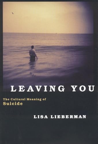 cover image Leaving You: The Cultural Meaning of Suicide