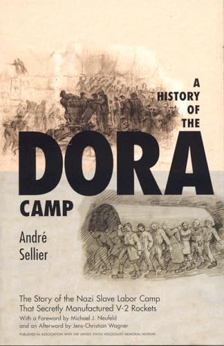 cover image A History of the Dora Camp: The Untold Story of the Nazi Slave Labor Camp That Secretly Manufactured V-2 Rockets
