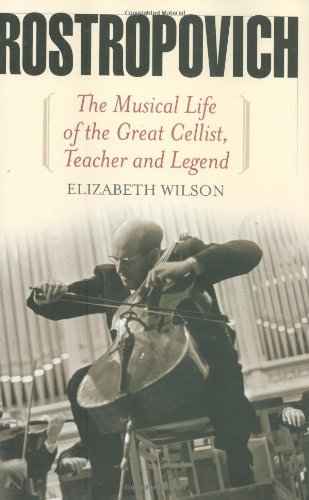 cover image Rostropovich: The Musical Life of the Great Cellist, Teacher and Legend