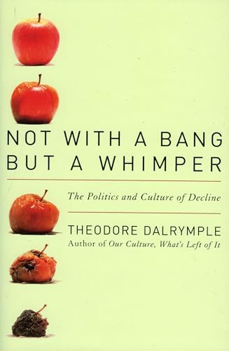 cover image Not with a Bang but a Whimper: The Politics and Culture of Decline
