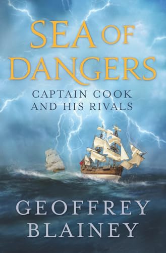 cover image Sea of Dangers: Captain Cook and His Rivals in the South Pacific