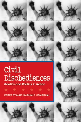 cover image Civil Disobediences: Poetics and Politics in Action