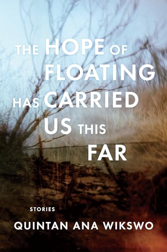 cover image The Hope of Floating Has Carried Us This Far
