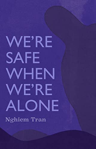 cover image We’re Safe When We’re Alone