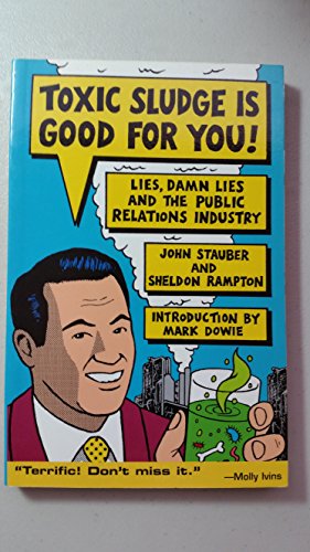 cover image Toxic Sludge Is Good for You: Lies, Damn Lies and the Public Relations Industry