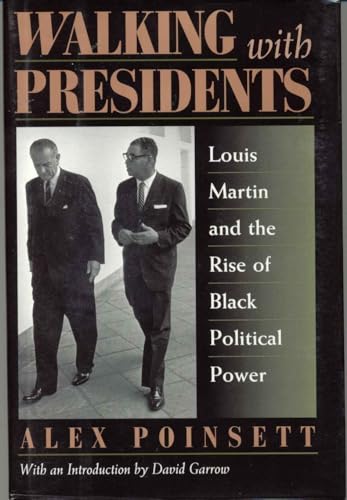 cover image Walking with Presidents: Louis Martin and the Rise of Black Political Power