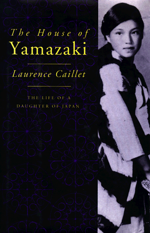 cover image The House of Yamazaki: The Life of a Daughter of Japan