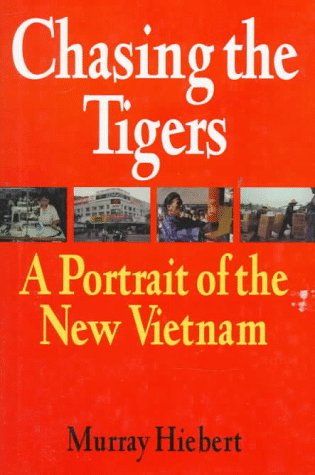 cover image Chasing the Tigers: A Portrait of the New Vietnam