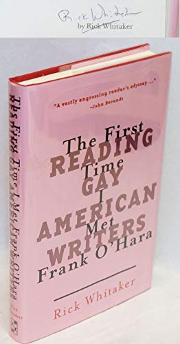 cover image The First Time I Met Frank O'Hara: Reading Gay American Writers