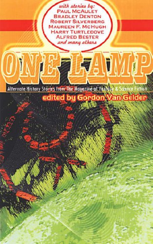 cover image One Lamp: Alternate History Stories from the Magazine of Fantasy & Science Fiction