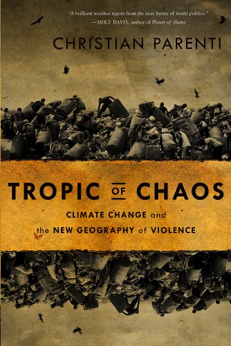 cover image Tropic of Chaos: Climate Change and the New Geography of Violence