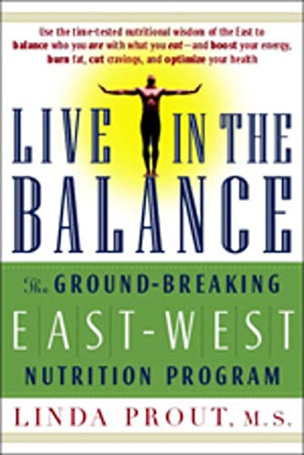 cover image Live in the Balance: The Ground-Breaking East-West Nutrition Program
