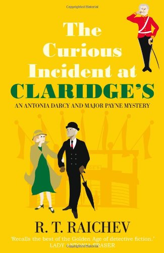 cover image The Curious Incident at Claridge's: An Antonia Darcy and Major Payne Mystery