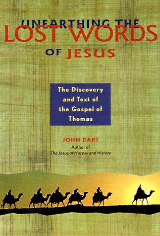 cover image Unearthing the Lost Words of Jesus: The Discovery and Text of the Gospel of Thomas