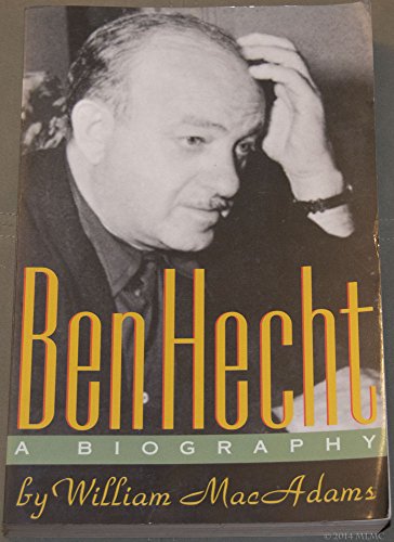 cover image Ben Hecht: A Biography