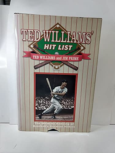 cover image Ted Williams' Hit List: The Ultimate Ranking of Baseball's Greatest Hitters