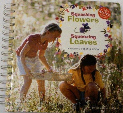 cover image Squashing Flowers [With Rubber Bands, Acetate Sheets, Sticker Paper, Etc and Envelope for Storing Pressed Flowers]