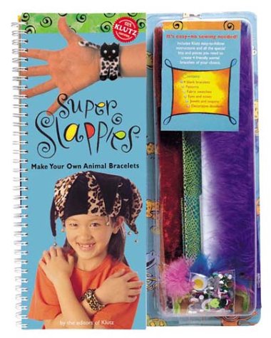 cover image Super Slappies the Book: Make Animal Bracelets [With Craft Supplies (Wiggle Eyes, Patterns, Trim)]